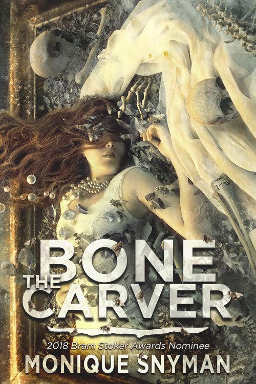 The Bone Carver by Monique Snyman, 9781645480082