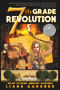 7th Grade Revolution - 9781944109462 by Liana Gardner, Luke Spooner, 9781944109462