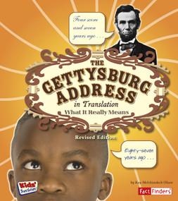 The Gettysburg Address in Translation (What It Really Means) - 9781515791362 by Kay Melchisedech Olson, 9781515791362