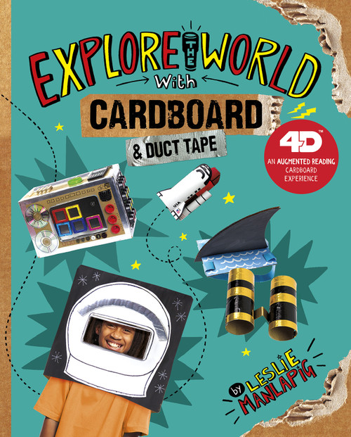 Explore the World with Cardboard and Duct Tape (4D An Augmented Reading Cardboard Experience) by Leslie Manlapig, 9781515793137