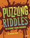 Puzzling Riddles to Stump Your Friends by Michael Dahl, 9781543503395