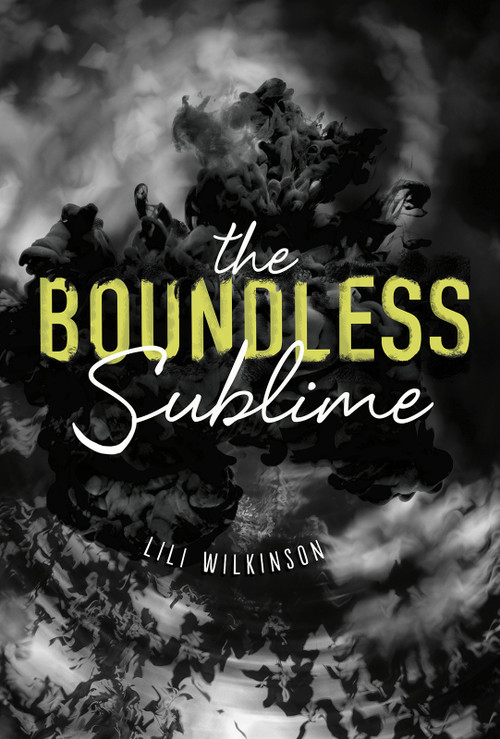 The Boundless Sublime by Lili Wilkinson, 9781630791001