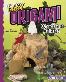 Easy Origami Woodland Animals (4D An Augmented Reading Paper Folding Experience) by John Montroll, 9781543513059