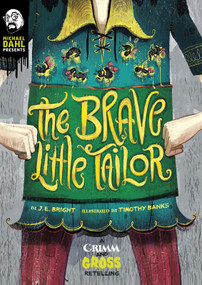 The Brave Little Tailor (A Grimm and Gross Retelling) - 9781496573193 by J.E. Bright, Timothy Banks, 9781496573193