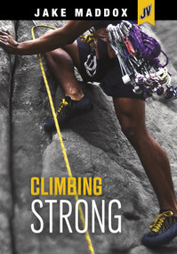 Climbing Strong - 9781496575296 by Jake Maddox, 9781496575296