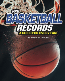 Pro Basketball Records (A Guide for Every Fan) by Matt Chandler, 9781543554601