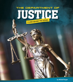 The Department of Justice (A Look Behind the Scenes) - 9780756559120 by Michael Burgan, 9780756559120