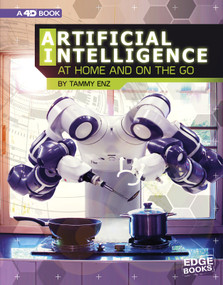 Artificial Intelligence at Home and on the Go (4D An Augmented Reading Experience) by Tammy Enz, 9781543554700