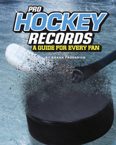 Pro Hockey Records (A Guide for Every Fan) - 9781543559347 by Shane Frederick, 9781543559347