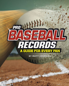 Pro Baseball Records (A Guide for Every Fan) - 9781543559354 by Matt Chandler, 9781543559354
