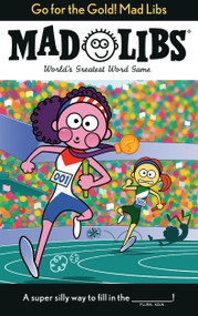 Go for the Gold! Mad Libs (World's Greatest Word Game About the Olympics) by Galia Abramson, Mad Libs, 9780593095577