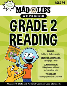 Mad Libs Workbook: Grade 2 Reading (Aligns with State and National Common Core Standards) by Wiley Blevins, Mad Libs, 9780593096161