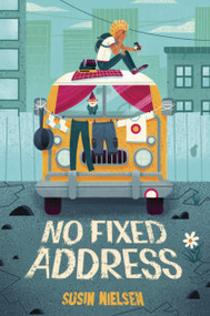 No Fixed Address - 9781524768379 by Susin Nielsen, 9781524768379