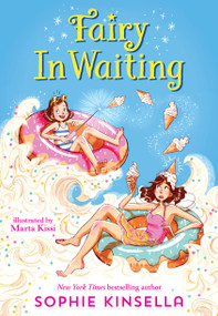 Fairy Mom and Me #2: Fairy In Waiting - 9781524769949 by Sophie Kinsella, Marta Kissi, 9781524769949