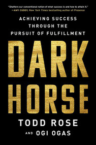 Dark Horse (Achieving Success Through the Pursuit of Fulfillment) - 9780063000247 by Todd Rose, Ogi Ogas, 9780063000247