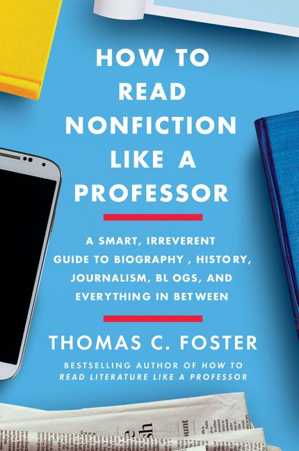 How to Read Nonfiction Like a Professor - 9780062895813 by Thomas C. Foster, 9780062895813