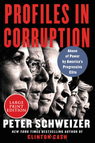 Profiles in Corruption (Abuse of Power by America's Progressive Elite) - 9780062979162 by Peter Schweizer, 9780062979162