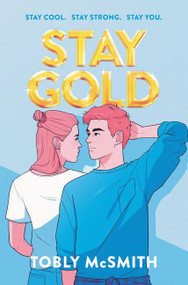 Stay Gold - 9780062943170 by Tobly McSmith