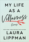 My Life as a Villainess (Essays) by Laura Lippman, 9780062997333