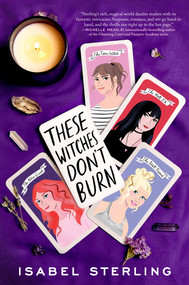 These Witches Don't Burn - 9780451480347 by Isabel Sterling, 9780451480347
