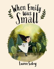 When Emily Was Small by Lauren Soloy, 9780735266063