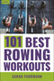 101 Best Rowing Workouts by Sarah Fuhrmann, 9781578268443