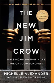 The New Jim Crow (Mass Incarceration in the Age of Colorblindness) - 9781620971932 by Michelle Alexander, 9781620971932