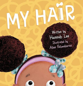 My Hair by Hannah Lee, Allen Fatimaharan, 9780571346868