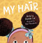 My Hair by Hannah Lee, Allen Fatimaharan, 9780571346868