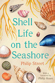 Shell Life on the Seashore by Philip Street, Philip Hoare, 9780571354450