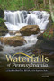 Waterfalls of Pennsylvania (A Guide to More Than 180 Falls in the Keystone State) by Jim Cheney, 9781591939115