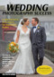 Wedding Photography Success (Smart Business Techniques for Maximum Profits) by Russell R. Caron, 9781682034309