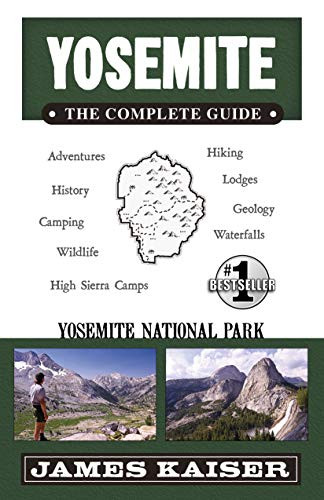 Yosemite: The Complete Guide (Yosemite National Park) - 9781940754413 by James Kaiser, 9781940754413
