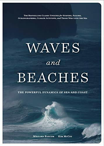 Waves and Beaches (The Powerful Dynamics of Sea and Coast) by Kim McCoy, Willard Bascom, 9781938340956
