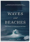 Waves and Beaches (The Powerful Dynamics of Sea and Coast) by Kim McCoy, Willard Bascom, 9781938340956