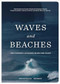 Waves and Beaches (The Powerful Dynamics of Sea and Coast) by Kim McCoy, Willard Bascom, 9781938340956