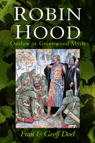 Robin Hood (Outlaw or Greenwood Myth) by Fran Doel, Geoff Doel, 9780750991407