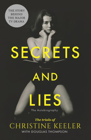 Secrets and Lies (The Autobiography) by Christine Keeler, Douglas Thompson, 9781789461374