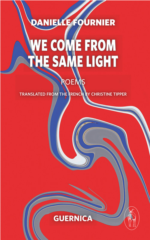We Come From The Same Light by Danielle Fournier, Christine Tipper, 9781550713527