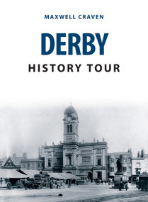 Derby History Tour by Maxwell Craven, 9781445693385