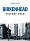 Birkenhead History Tour by Ian Collard, 9781445685274