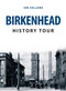 Birkenhead History Tour by Ian Collard, 9781445685274