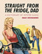 Straight From the Fridge, Dad (A Dictionary of Hipster Slang) - 9781842435328 by Max Décharné, 9781842435328
