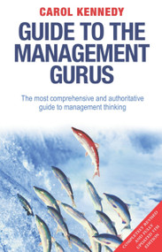 Guide to the Management Gurus by Carol Kennedy, 9781905211029