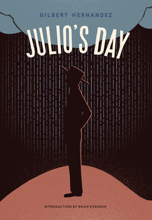 Julio's Day by Gilbert Hernandez, Brian Evenson, 9781606996065