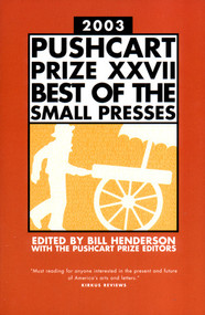 The Pushcart Prize XXVII (Best of the Small Presses 2003 Edition) by Bill Henderson, 9781888889338