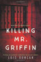 Killing Mr. Griffin - 9780316425360 by Lois Duncan, 9780316425360