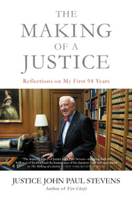 The Making of a Justice (Reflections on My First 94 Years) - 9780316489669 by Justice John Paul Stevens, 9780316489669