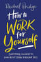 How to Work for Yourself by Rachel Bridge, 9780349420844