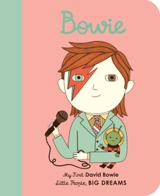 David Bowie (My First David Bowie [BOARD BOOK]) by Maria Isabel Sanchez Vegara, Ana Albero, 9780711246119
